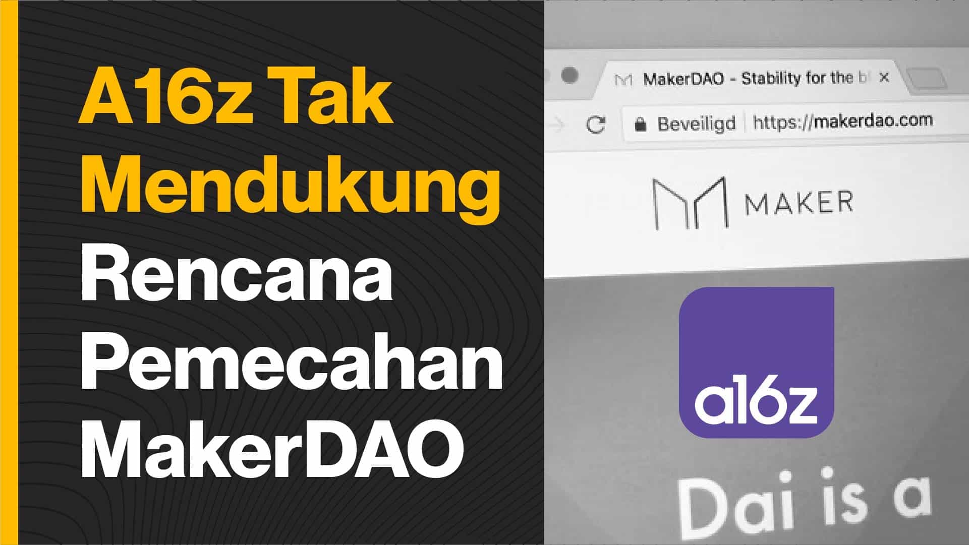 A16z merencanakan visinya sendiri untuk arah MakerDAO ke depannya. (Foto CDI)