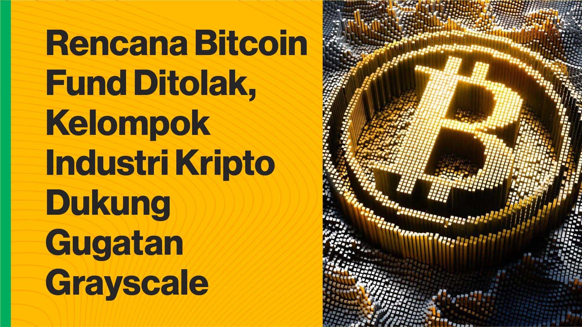 Pada Juni 2022, SEC menolak aplikasi Grayscale untuk mengubah Grayscale Bitcoin Trust (GBTC) menjadi ETF. (Foto CDI)