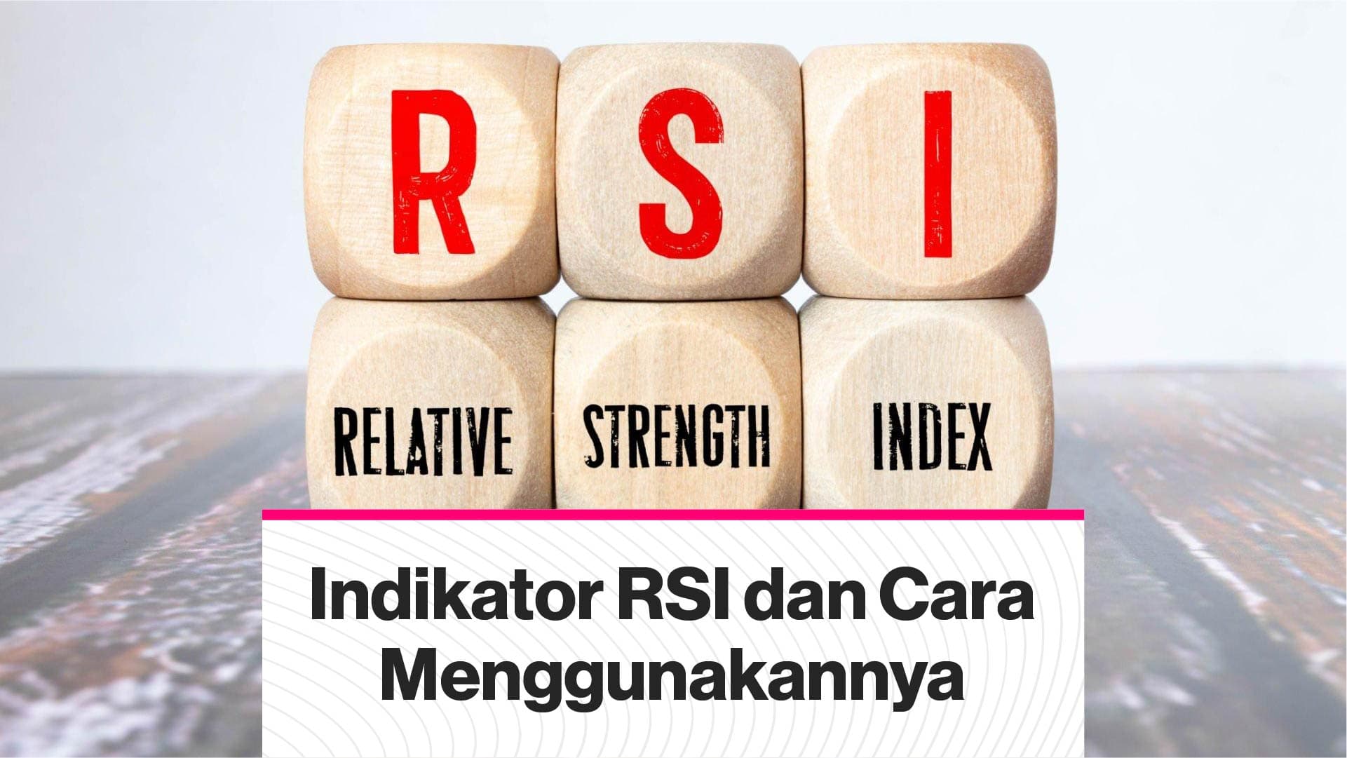 Apa Itu Indikator Relative Strength Index (RSI) dan Bagaimana Cara Menggunakannya Untuk Trading Kripto? (Coindesk Indonesia)