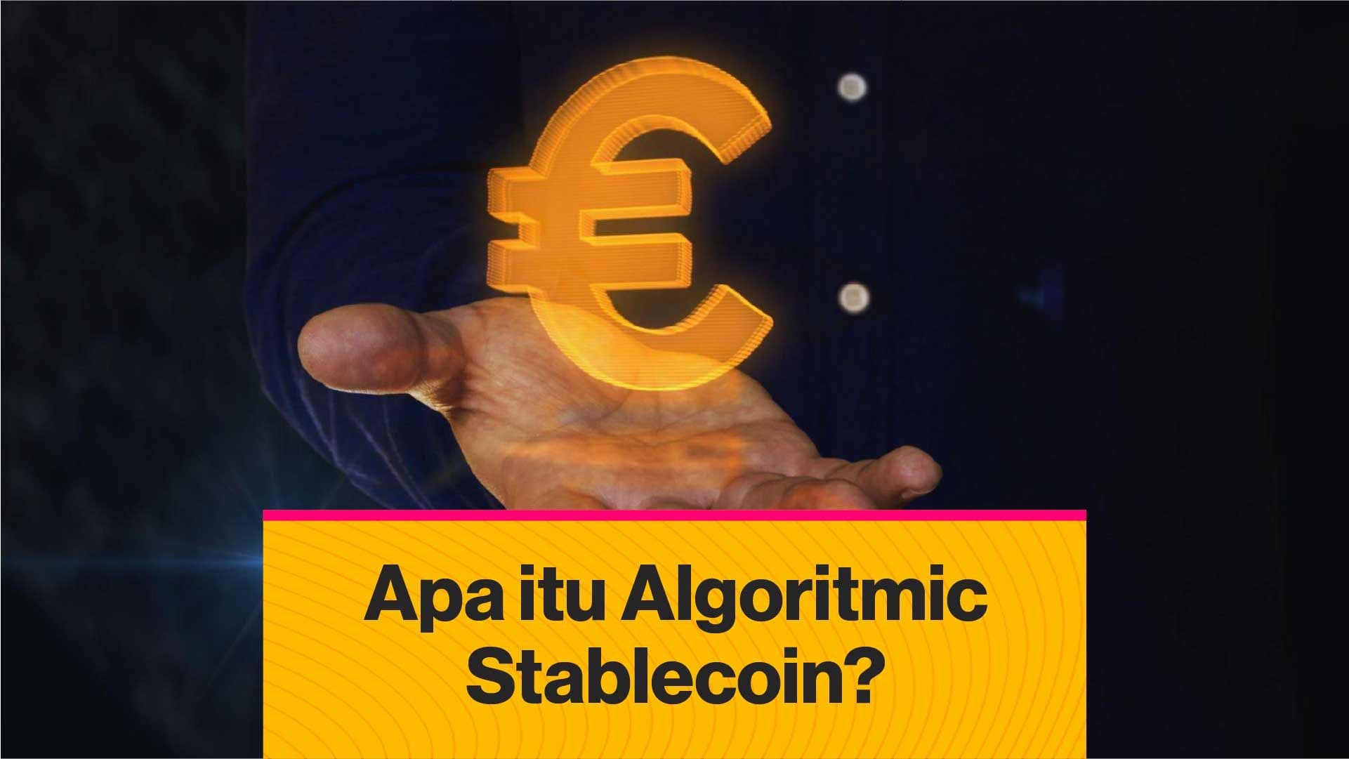 Apa itu Algorithmic Stablecoin? (Coindesk Indonesia)