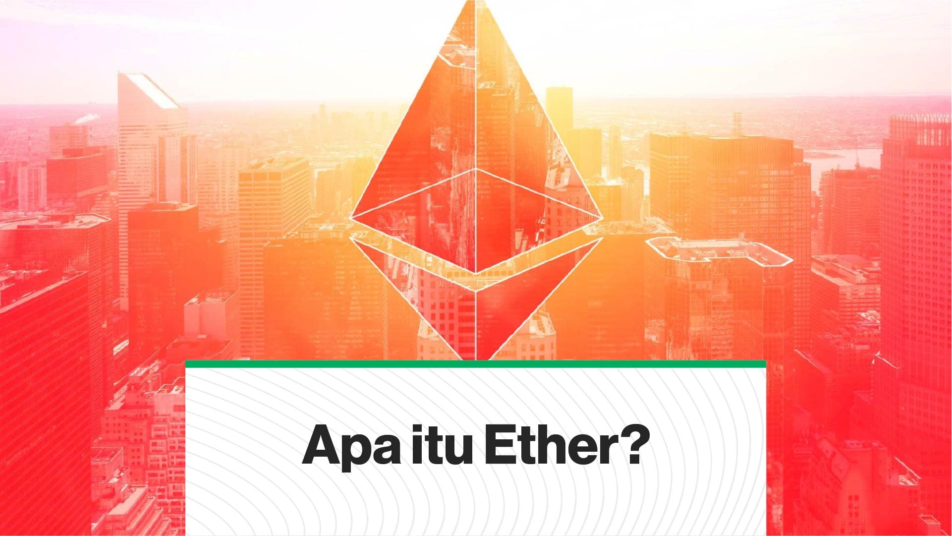 Apa itu Ether? (Coindesk Indonesia)