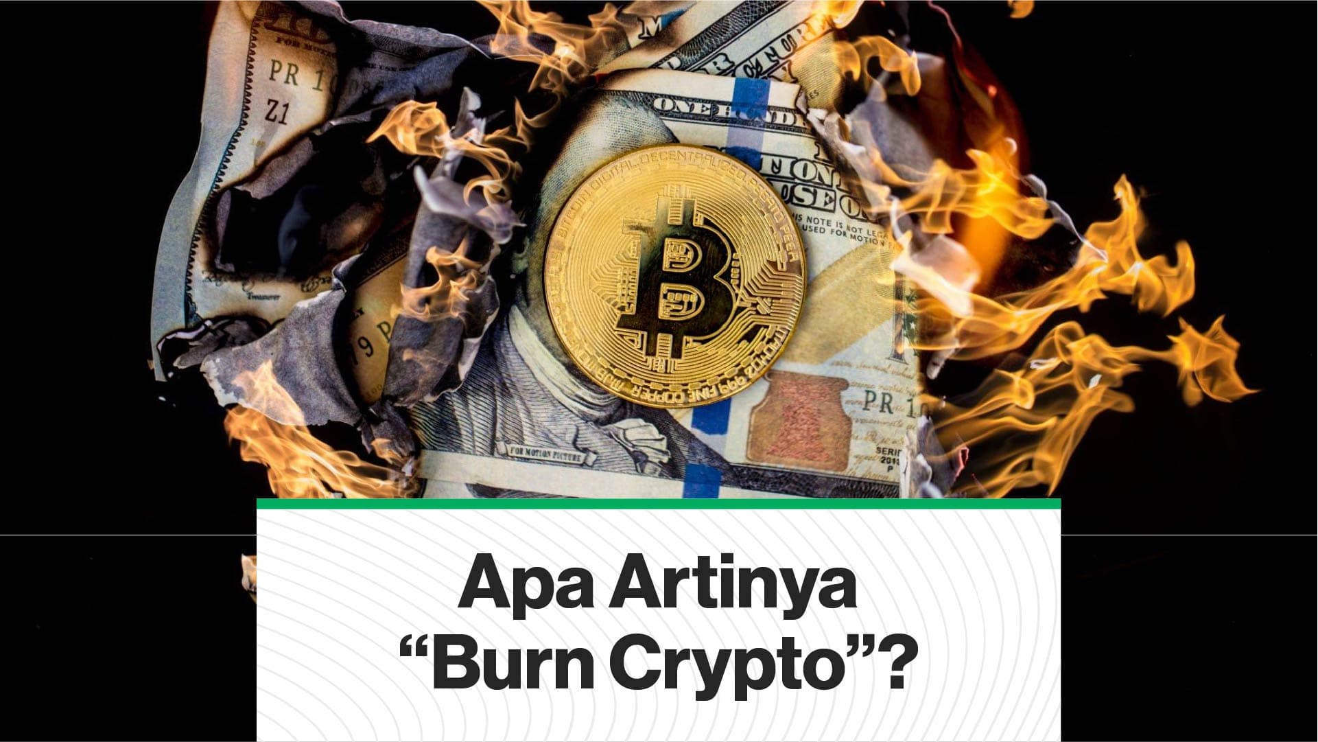 Apa Artinya Burn Crypto? (Coindesk Indonesia)