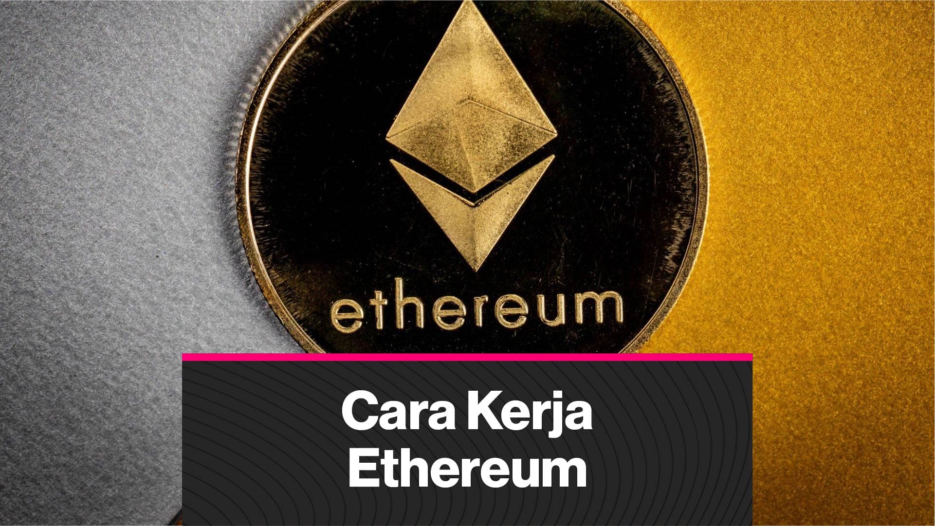 Cara Kerja Ethereum (Coindesk Indonesia)