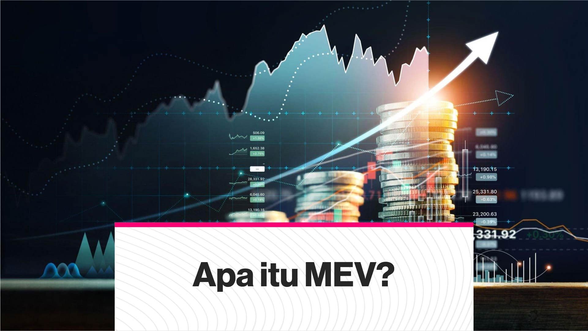 Apa itu MEV (Coindesk Indonesia)