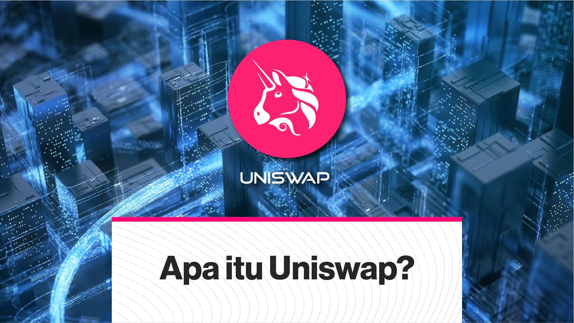 Apa itu Uniswap? (Coindesk Indonesia)