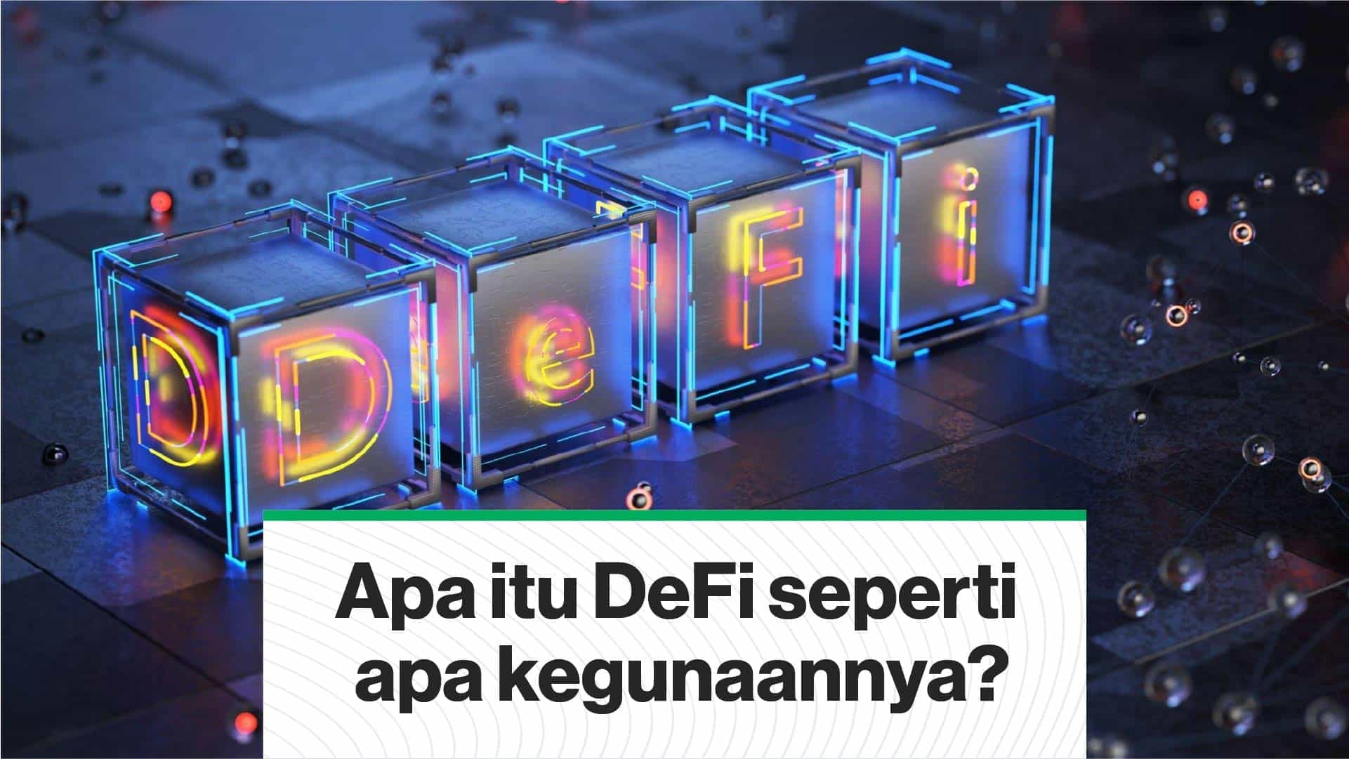 Apa itu DeFi dan seperti apa kegunaannya? (Coindesk Indonesia)